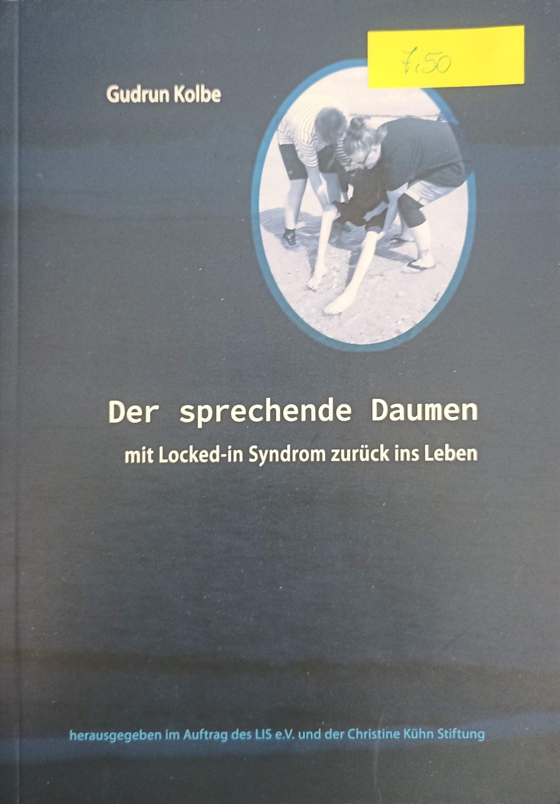 Ein Buch von Gudrun Kolbe über das Leben mit Locked-in Syndrom.