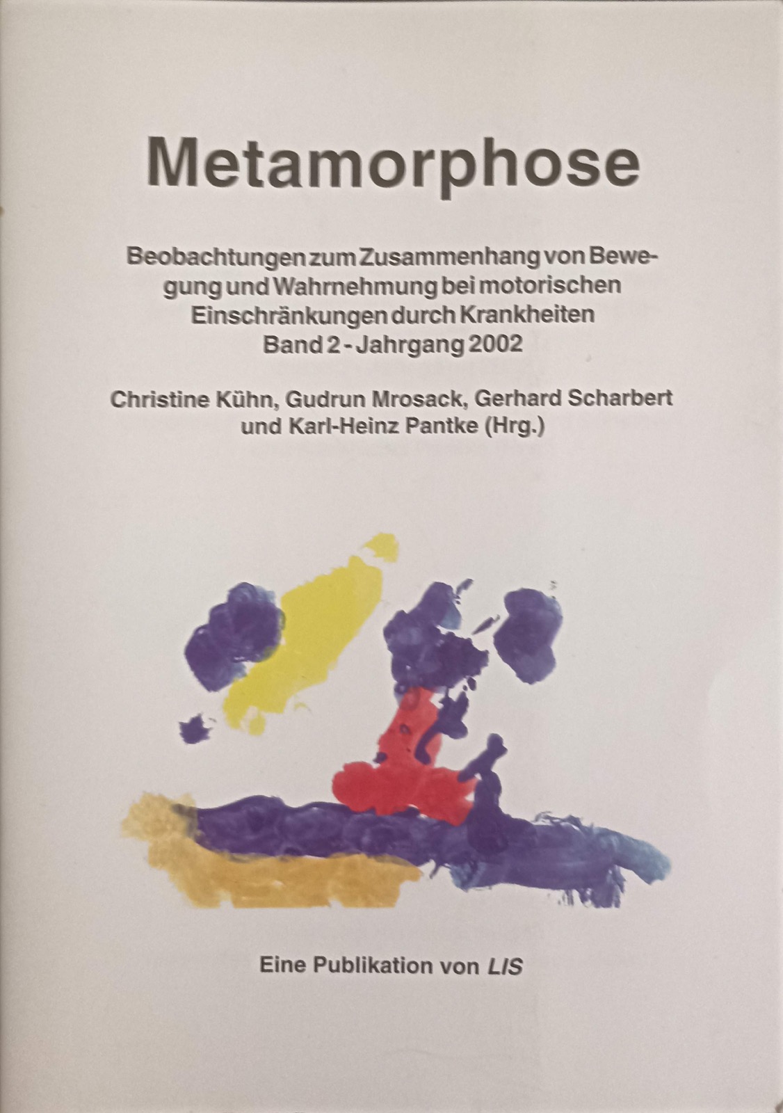 Ein Buch über die Beobachtungen zum Zusammenhang von Bewegung und Wahrnehmung bei motorischen Einschränkungen durch Krankheiten.